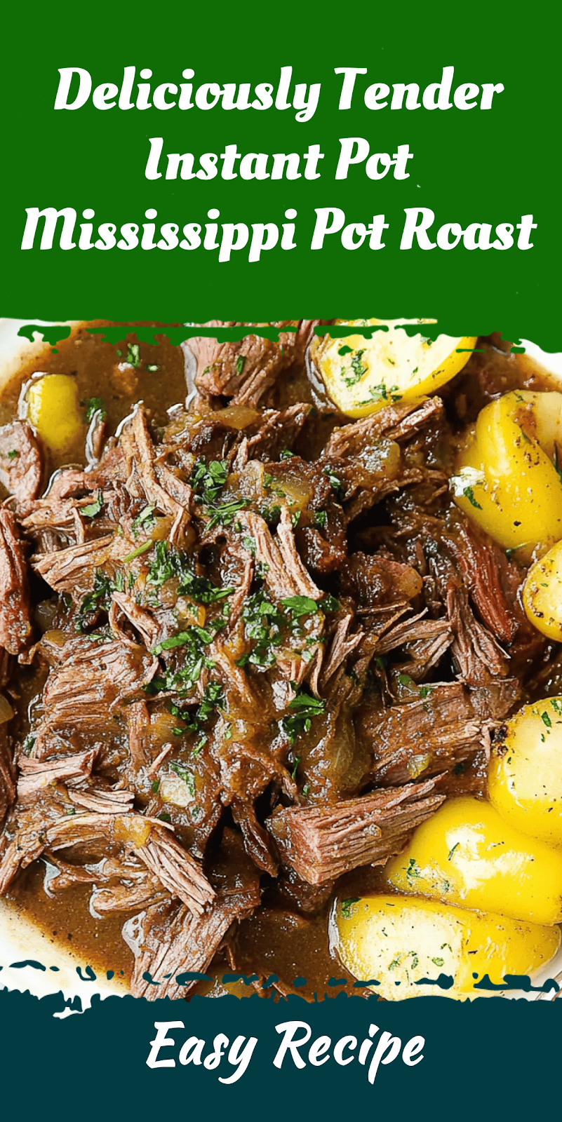 Deliciously Tender Instant Pot Mississippi Pot Roast