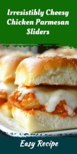 Irresistibly Cheesy Chicken Parmesan Sliders