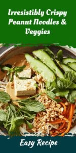 Irresistibly Crispy Peanut Noodles & Veggies