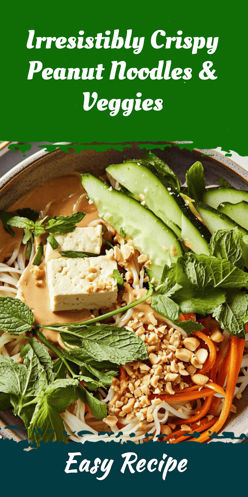 Irresistibly Crispy Peanut Noodles & Veggies