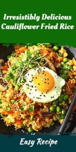 Irresistibly Delicious Cauliflower Fried Rice