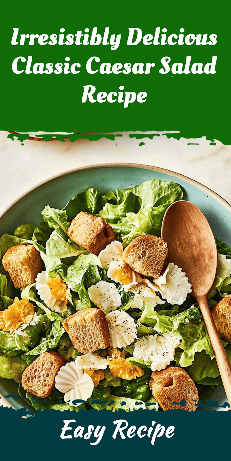 Irresistibly Delicious Classic Caesar Salad Recipe