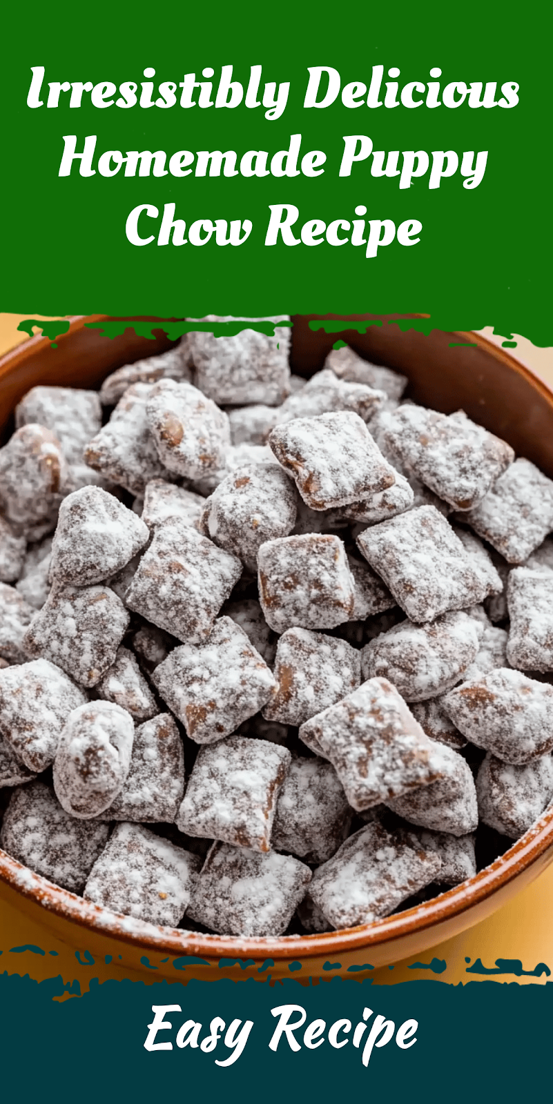 Irresistibly Delicious Homemade Puppy Chow Recipe