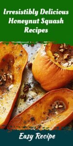 Irresistibly Delicious Honeynut Squash Recipes