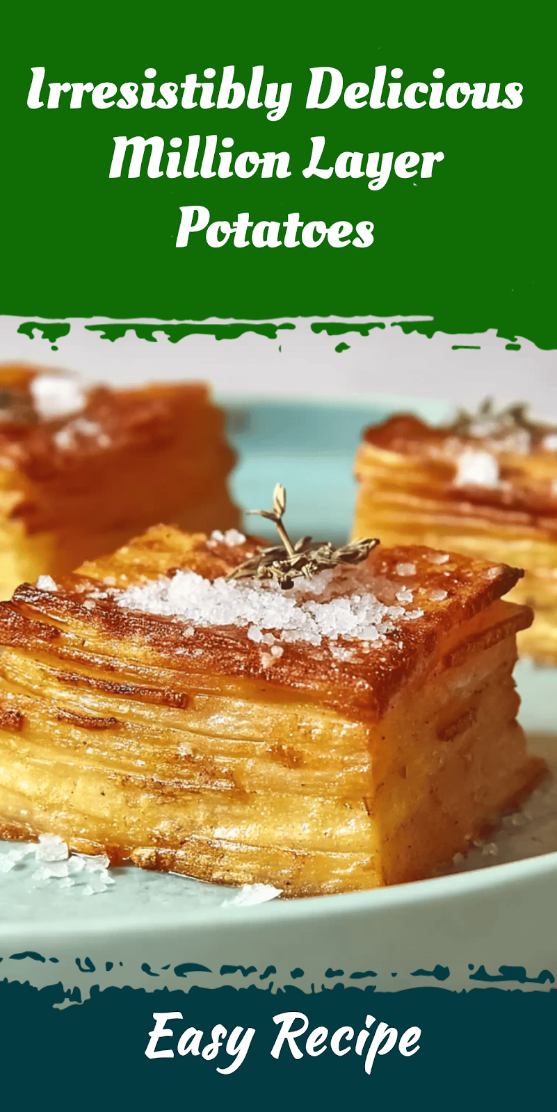 Irresistibly Delicious Million Layer Potatoes