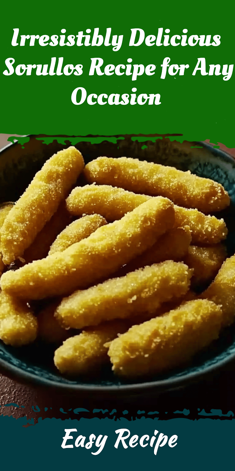 Irresistibly Delicious Sorullos Recipe for Any Occasion