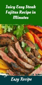 Juicy Easy Steak Fajitas Recipe in Minutes