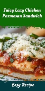 Juicy Lazy Chicken Parmesan Sandwich