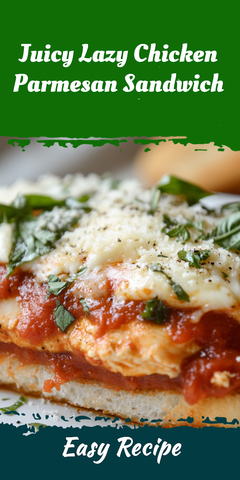 Juicy Lazy Chicken Parmesan Sandwich