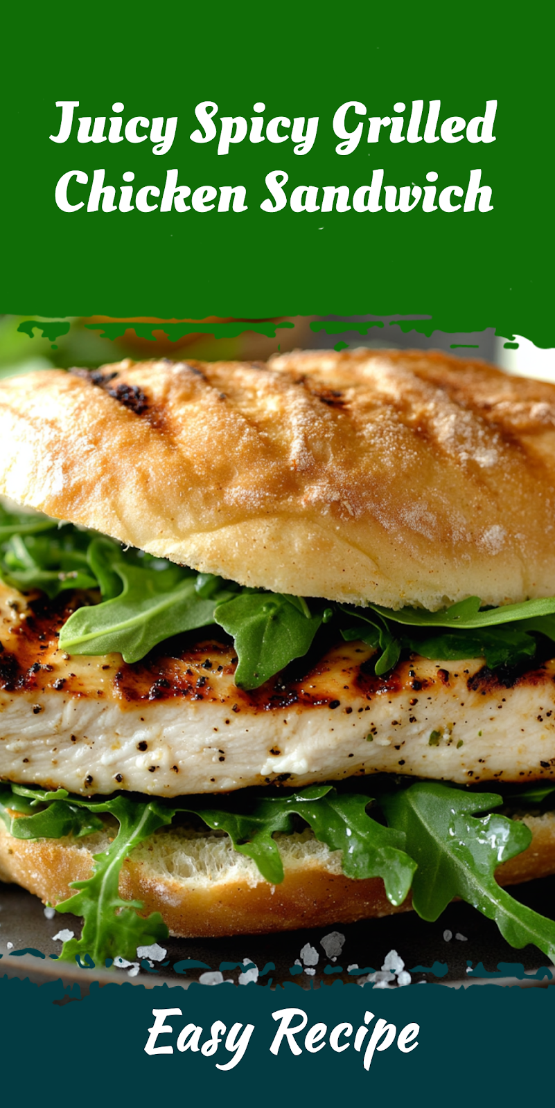 Juicy Spicy Grilled Chicken Sandwich