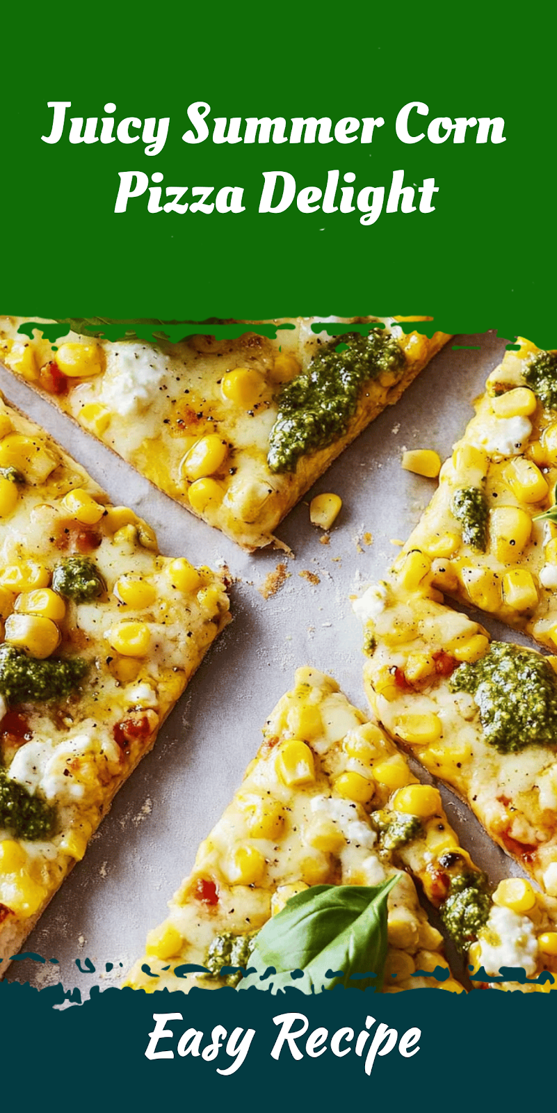 Juicy Summer Corn Pizza Delight