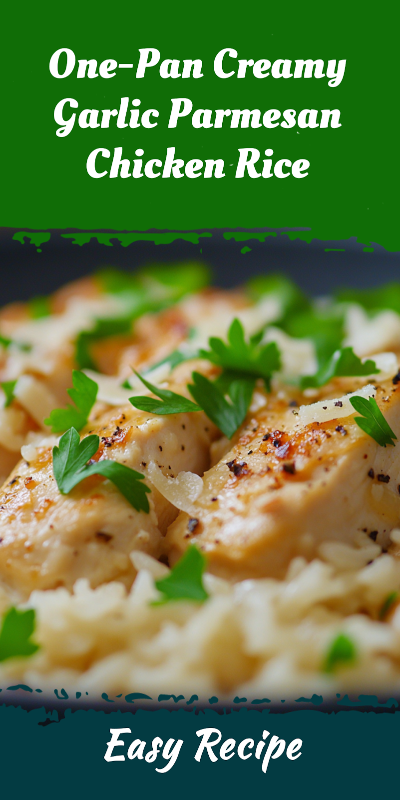 One-Pan Creamy Garlic Parmesan Chicken Rice