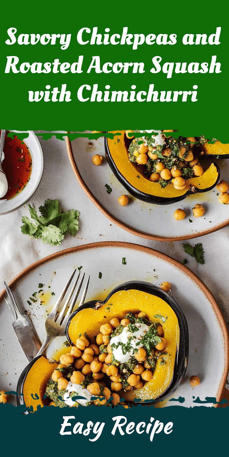 Savory Chickpeas and Roasted Acorn Squash with Chimichurri