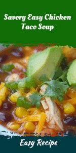 Savory Easy Chicken Taco Soup