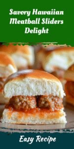 Savory Hawaiian Meatball Sliders Delight