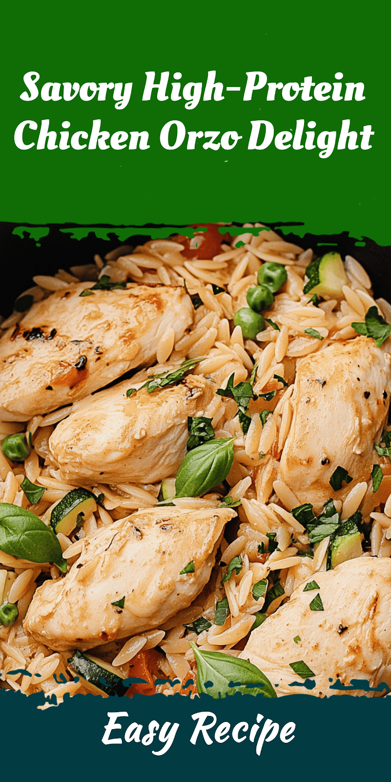 Savory High-Protein Chicken Orzo Delight