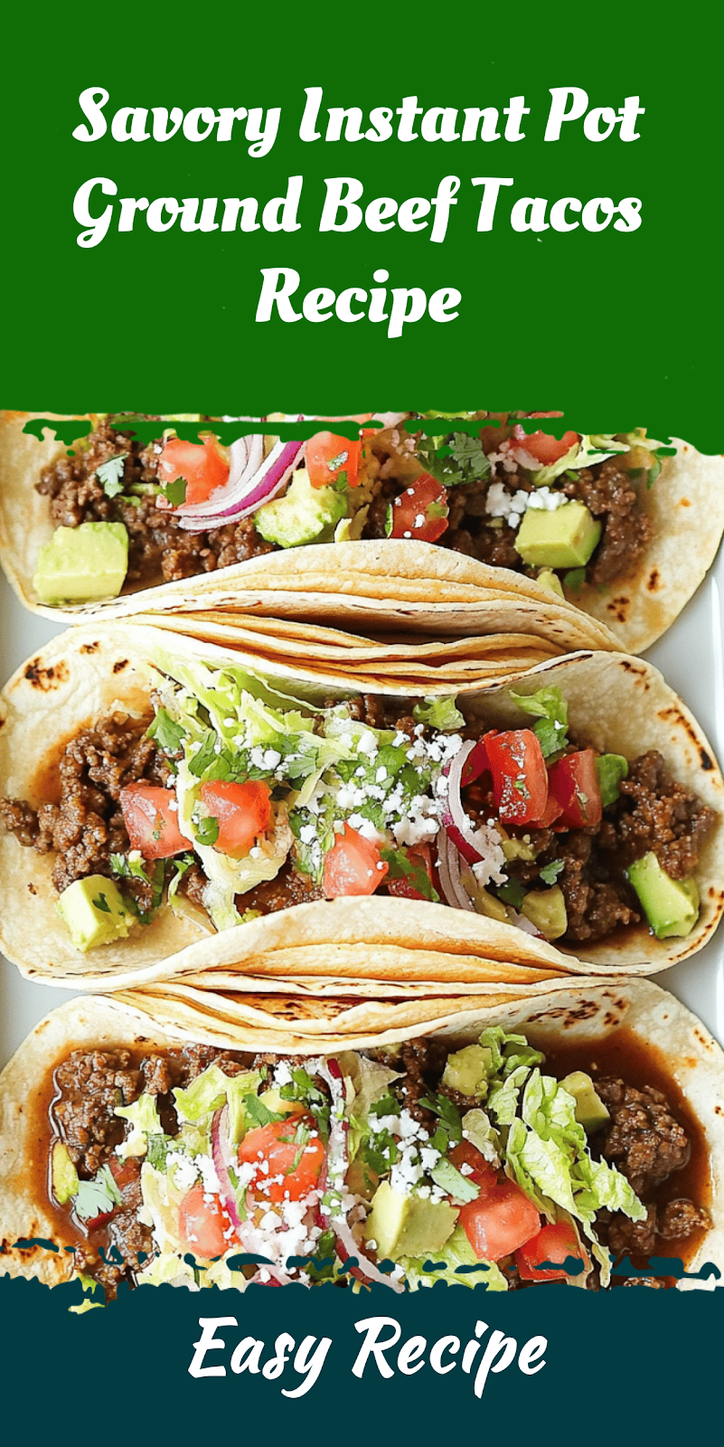 Savory Instant Pot Ground Beef Tacos Recipe
