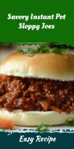 Savory Instant Pot Sloppy Joes