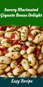 Savory Marinated Gigante Beans Delight