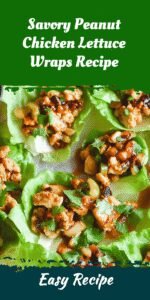 Savory Peanut Chicken Lettuce Wraps Recipe
