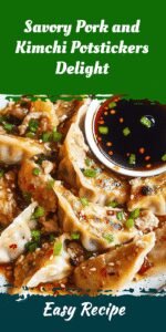 Savory Pork and Kimchi Potstickers Delight