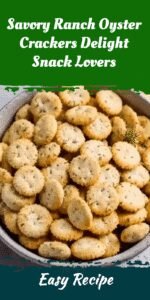 Savory Ranch Oyster Crackers Delight Snack Lovers