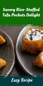 Savory Rice-Stuffed Tofu Pockets Delight