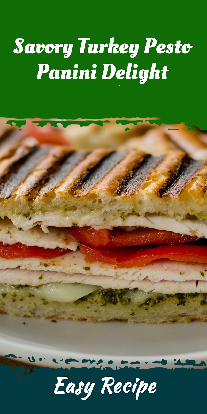 Savory Turkey Pesto Panini Delight