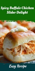 Spicy Buffalo Chicken Slider Delight