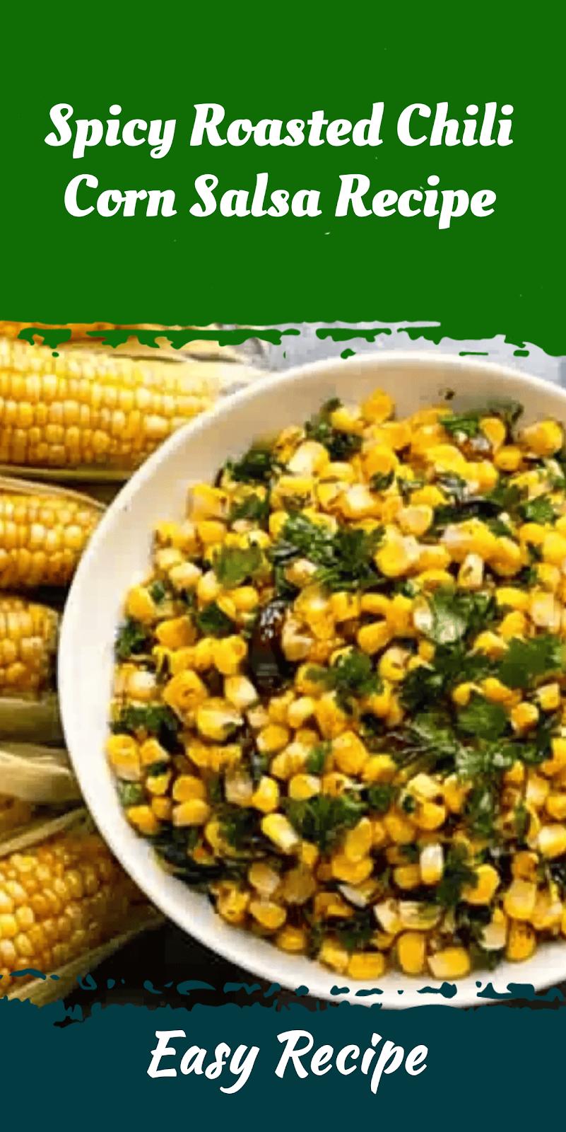 Spicy Roasted Chili Corn Salsa Recipe
