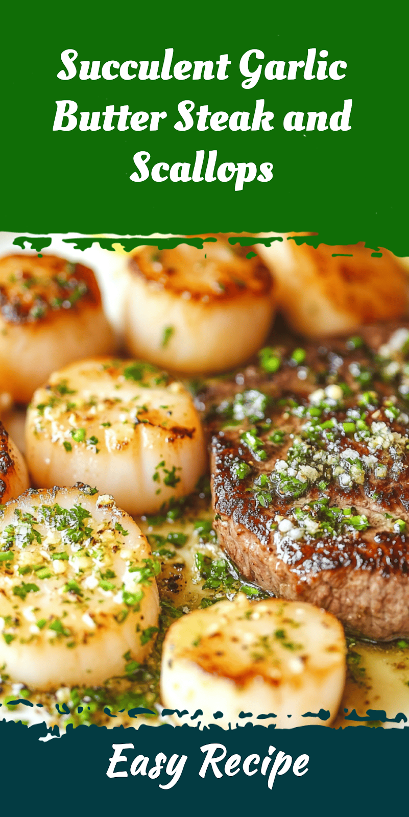 Succulent Garlic Butter Steak and Scallops