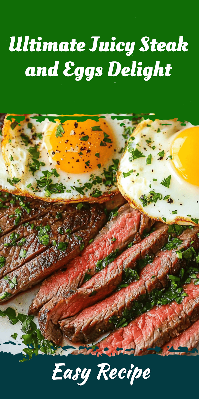 Ultimate Juicy Steak and Eggs Delight
