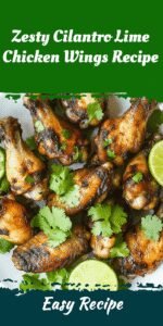 Zesty Cilantro Lime Chicken Wings Recipe