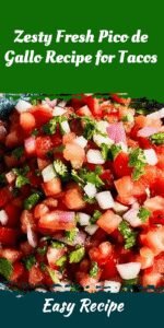 Zesty Fresh Pico de Gallo Recipe for Tacos
