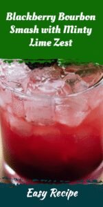 Blackberry Bourbon Smash with Minty Lime Zest