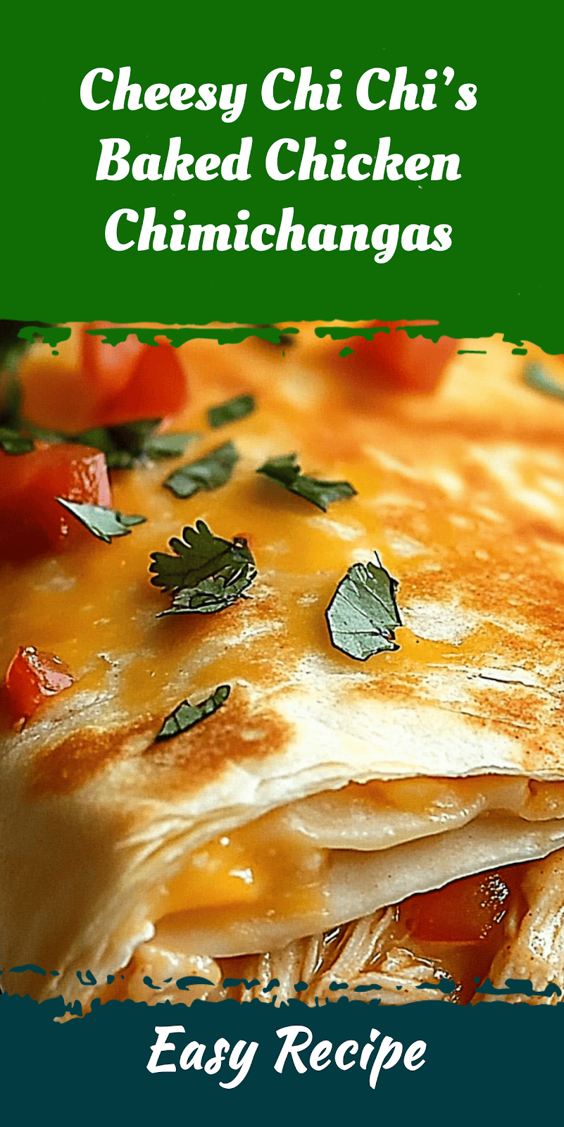 Cheesy Chi Chi’s Baked Chicken Chimichangas