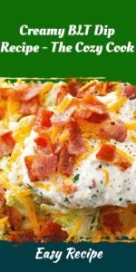 Creamy BLT Dip Recipe - The Cozy Cook