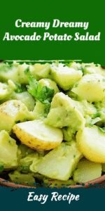 Creamy Dreamy Avocado Potato Salad