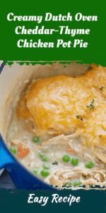 Creamy Dutch Oven Cheddar-Thyme Chicken Pot Pie