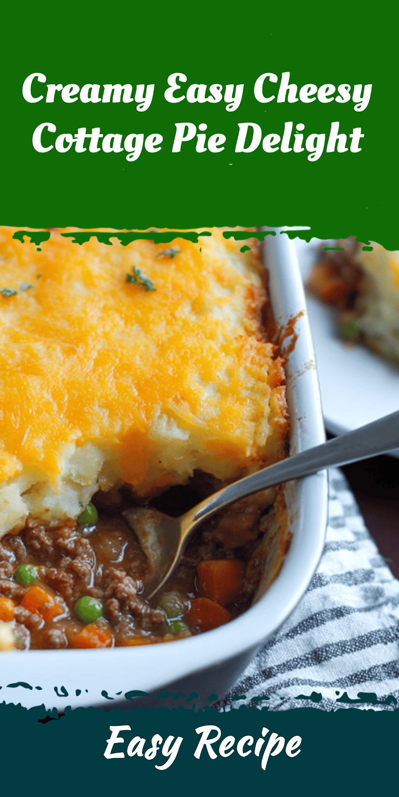 Creamy Easy Cheesy Cottage Pie Delight