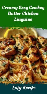 Creamy Easy Cowboy Butter Chicken Linguine