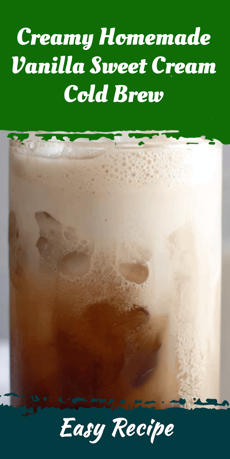 Creamy Homemade Vanilla Sweet Cream Cold Brew