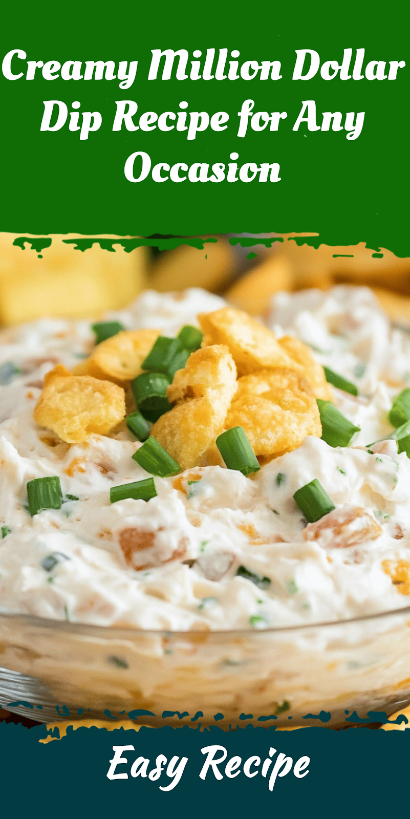 Creamy Million Dollar Dip Recipe for Any Occasion