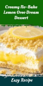 Creamy No-Bake Lemon Oreo Dream Dessert