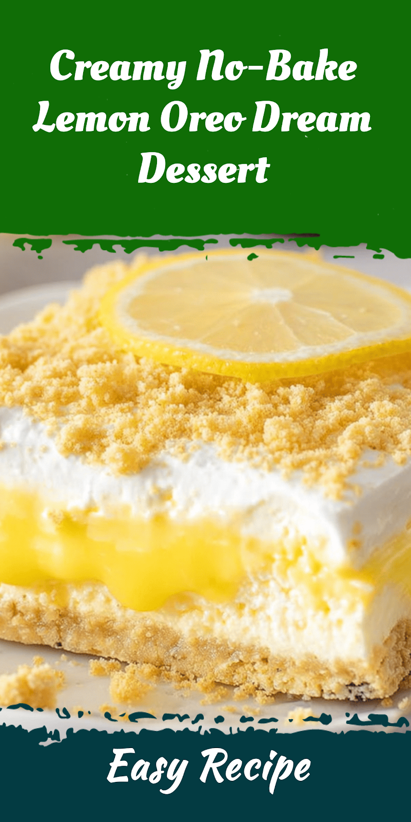 Creamy No-Bake Lemon Oreo Dream Dessert