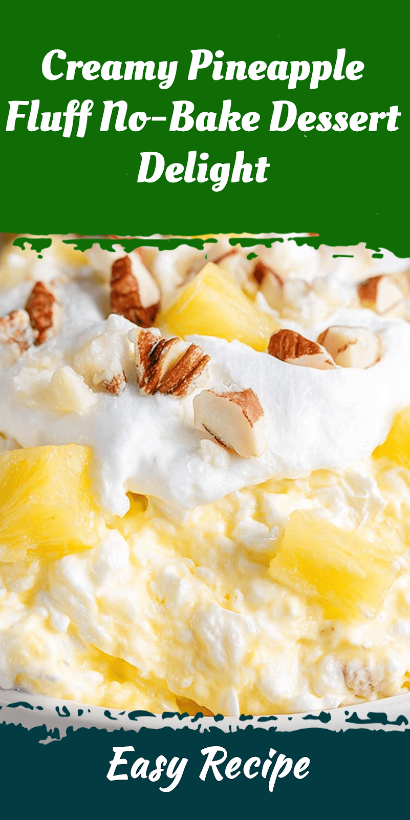 Creamy Pineapple Fluff No-Bake Dessert Delight