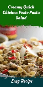 Creamy Quick Chicken Pesto Pasta Salad