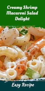 Creamy Shrimp Macaroni Salad Delight