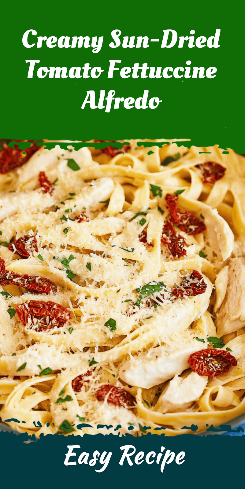 Creamy Sun-Dried Tomato Fettuccine Alfredo