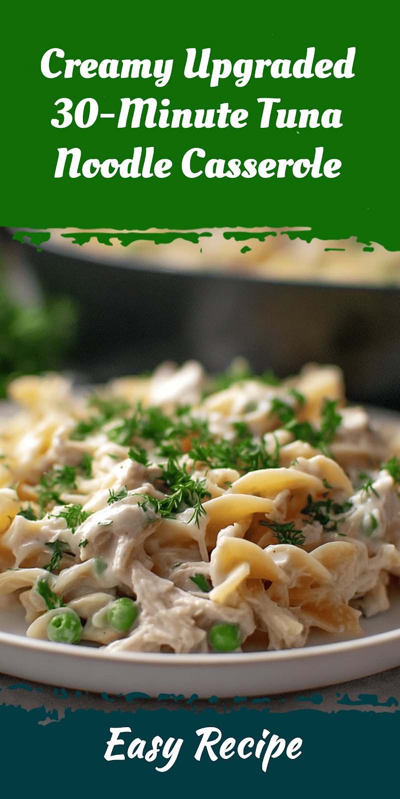 Creamy Upgraded 30-Minute Tuna Noodle Casserole